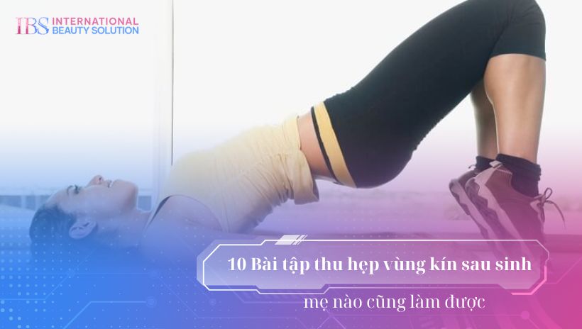 Bài tập thu hẹp vùng kín sau sinh