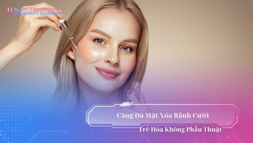 Căng da mặt xoá rãnh cười