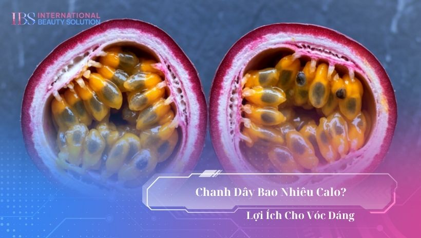 Chanh dây bao nhiêu calo