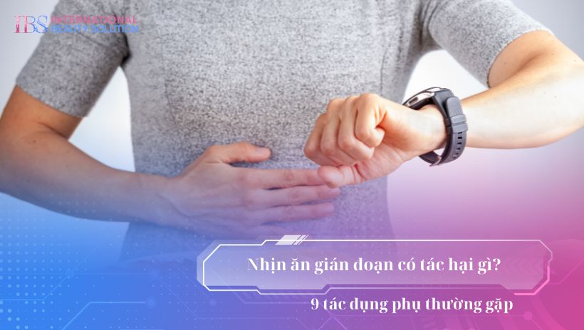 nhịn ăn gián đoạn có tác hại gì