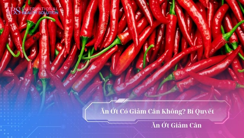 Ăn ớt có giảm cân không