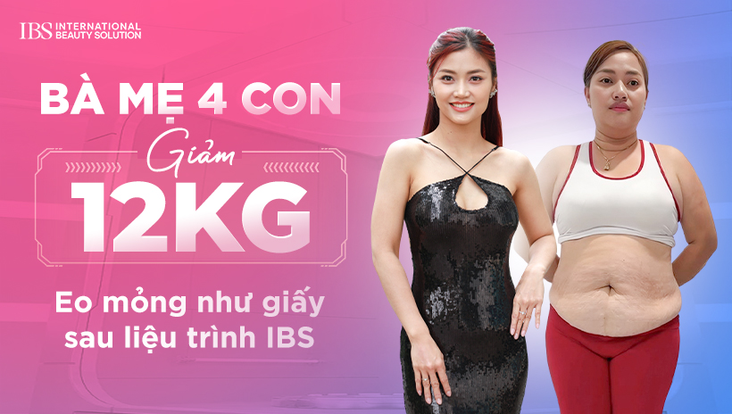 Bà Mẹ 4 Con Giảm 12kg, Eo Mỏng Như Giấy Sau Liệu Trình IBS