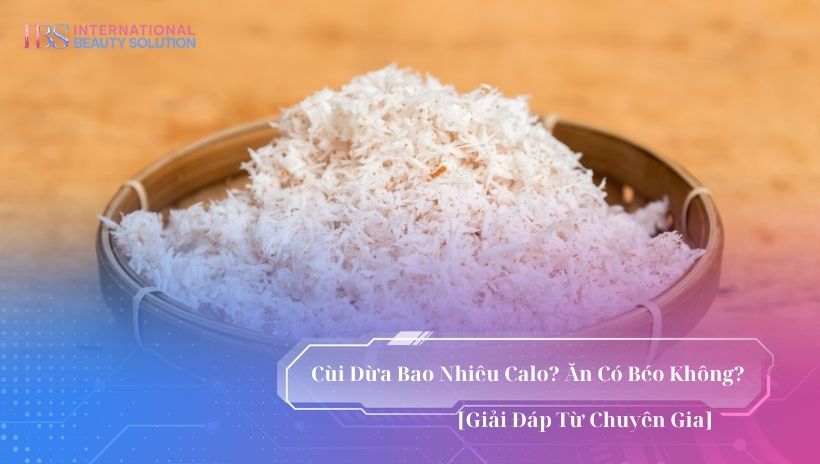 Cùi dừa bao nhiêu calo