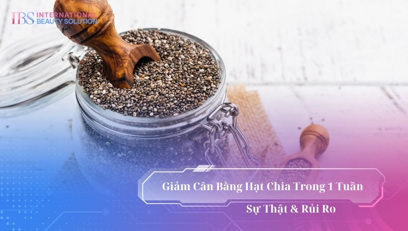 Giảm cân bằng hạt chia trong 1 tuần