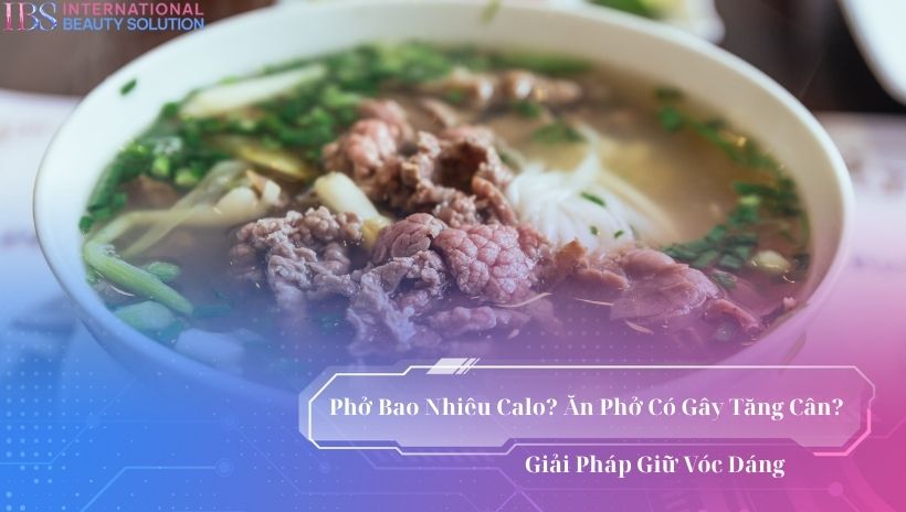 Phở bao nhiêu calo