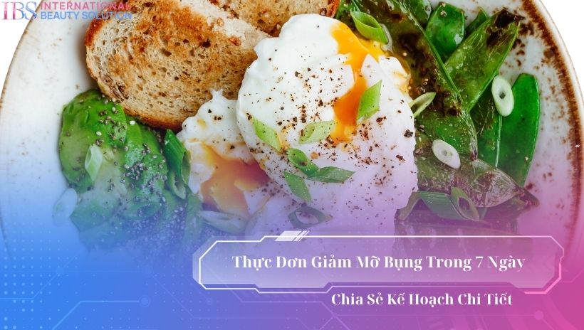 Thực đơn giảm mỡ bụng trong 7 ngày
