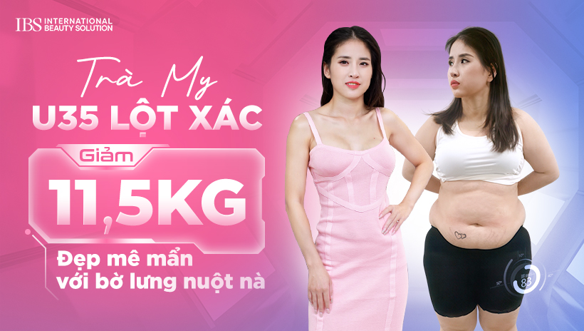 Trà My U35 lột xác giảm 11,5 kg đẹp mê mẩn với bờ lưng nuột nà