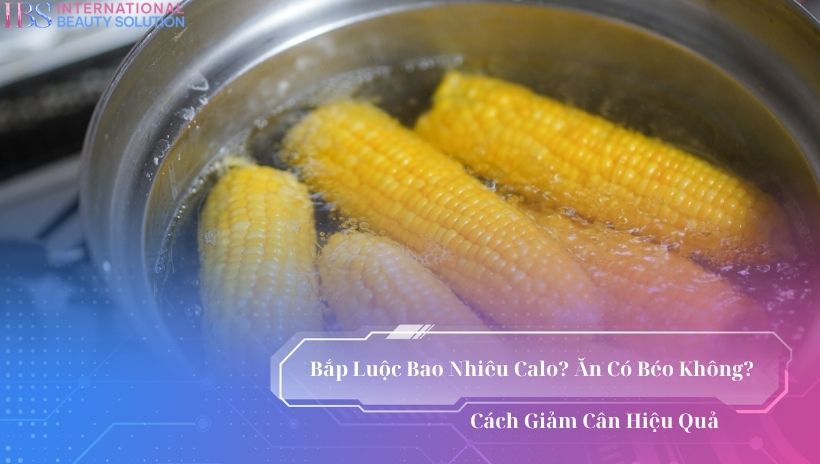 Bắp luộc bao nhiêu calo