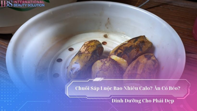 Chuối sáp luộc bao nhiêu calo