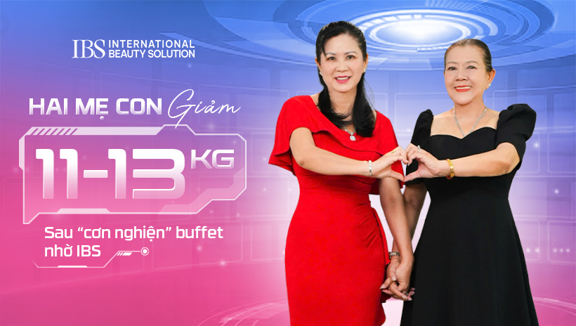 Hai mẹ con giảm 11-13kg sau “cơn nghiện” Buffet nhờ IBS